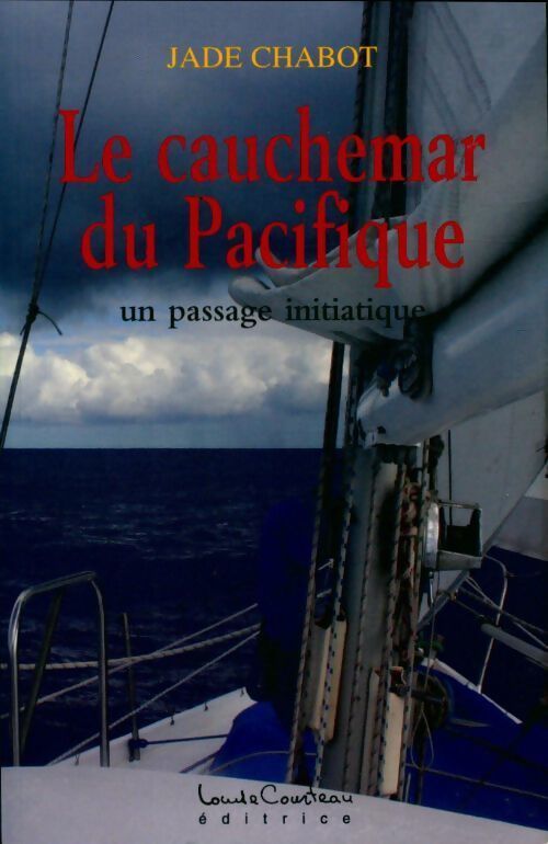 Le cauchemar du Pacifique. Un passage initiatique - Jade Chabot - Livre