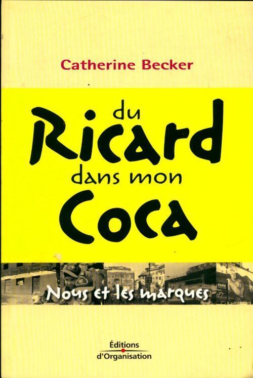 Du Ricard dans mon coca - Catherine Becker - Livre