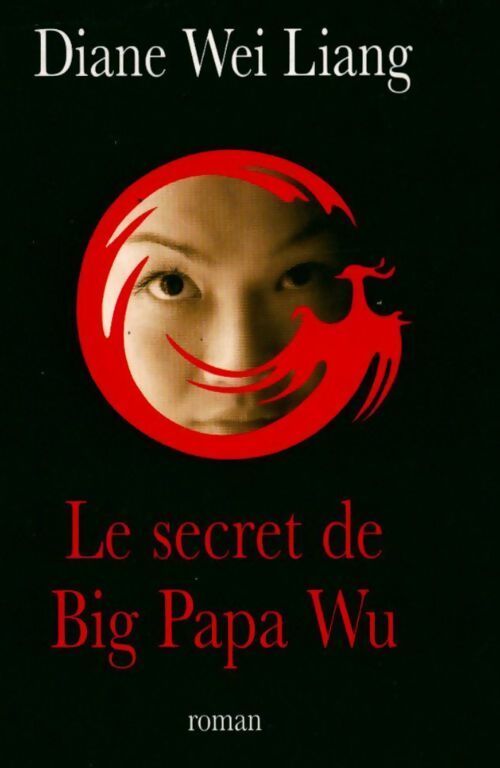 Le secret de Big Papa Wu - Diane Wei Liang - Livre