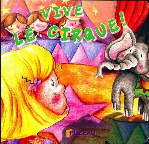 Vive le cirque ! - Collectif - Livre