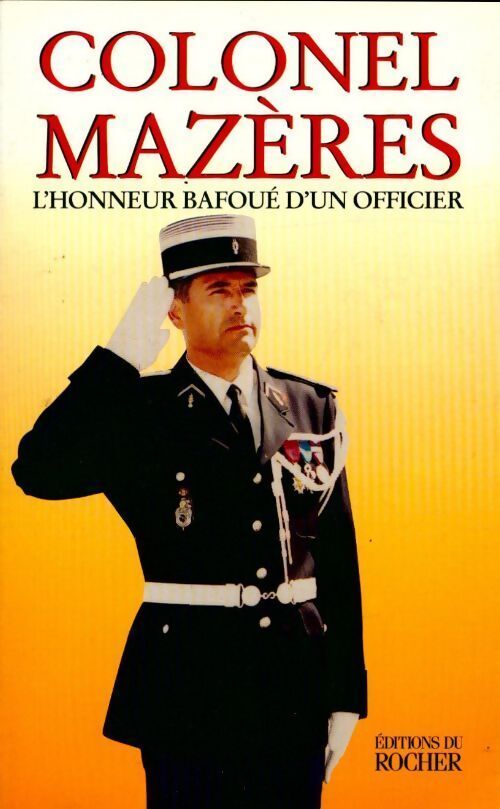 L'honneur bafoué d'un officier - Colonel Mazeres - Livre