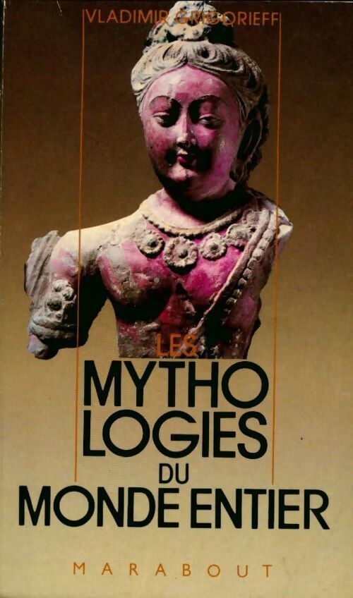 Mythologies du monde entier - Vladimir Grigorieff - Livre