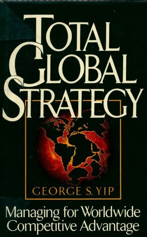 Total global Strategy - George Yip - Livre