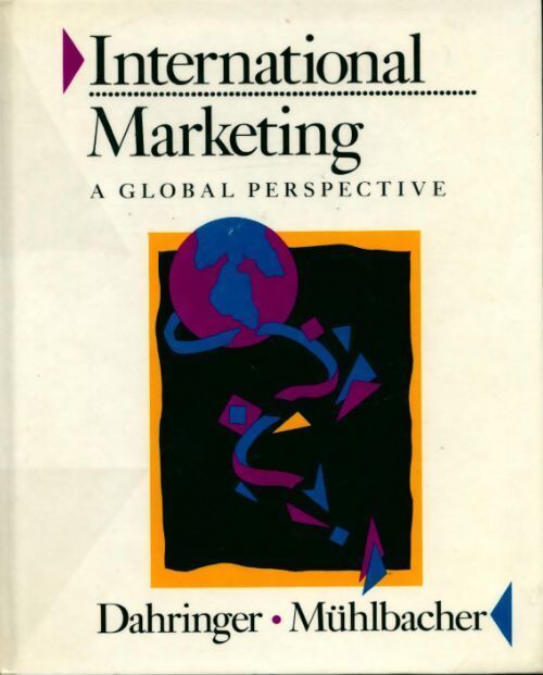 International marketing. A global perspective - L. Dahringer - Livre
