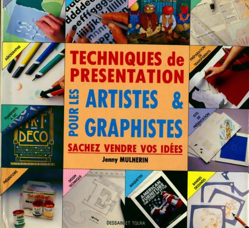 Techniques de présentation pour les artistes et graphistes. Sachez vendre vos idées - Jenny Mulherin - Livre