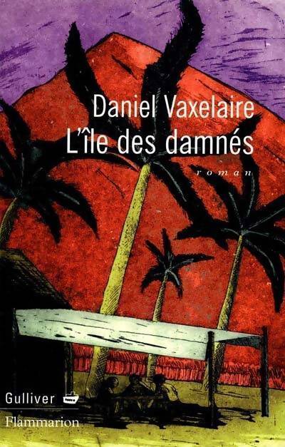 L'île des damnés - Daniel Vaxelaire - Livre