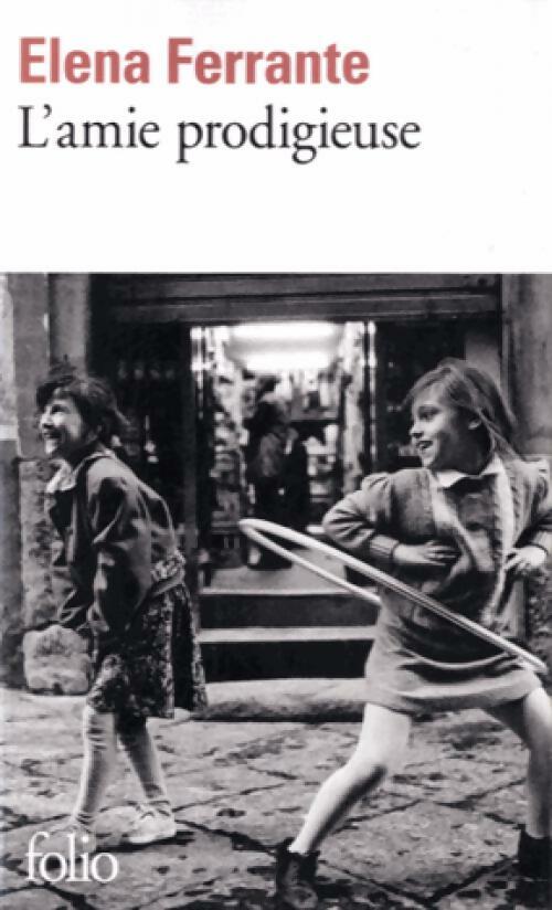 L'amie prodigieuse - Elena Ferrante - Livre
