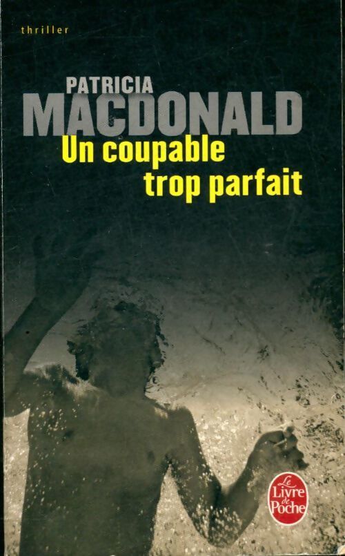 Un coupable trop parfait - Patricia J. MacDonald - Livre