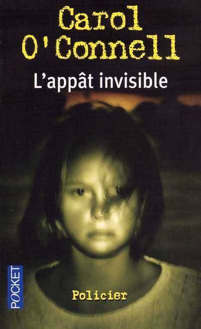 L'appât invisible - Carol O'Connell - Livre