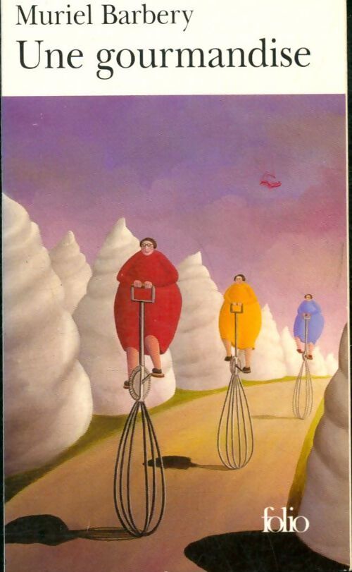Une gourmandise - Muriel Barbery - Livre