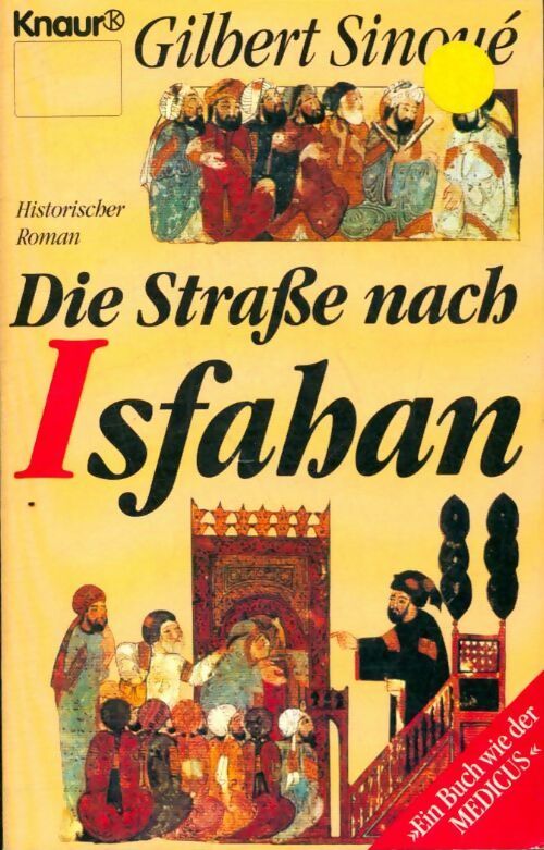 Die straÃbe nach isfahan - Gilbert Sinoué - Livre