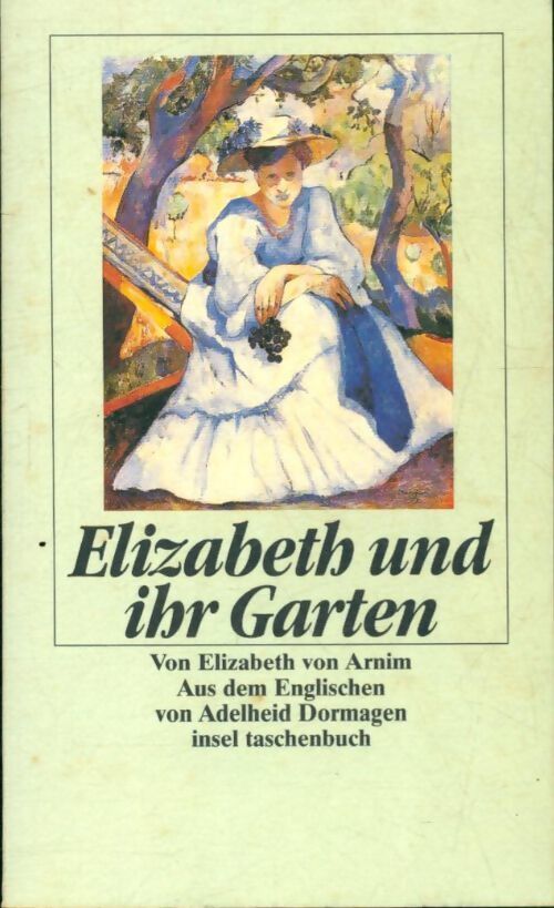 Elizabeth und ihr garten - Elizabeth Von Arnim - Livre