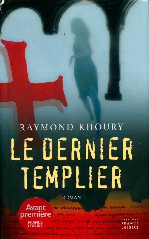 Le dernier templier - Raymond Khoury - Livre