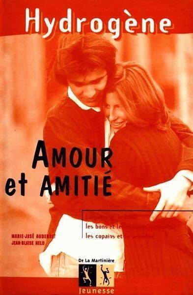 Amour et amitié - Marie-José Auderset - Livre