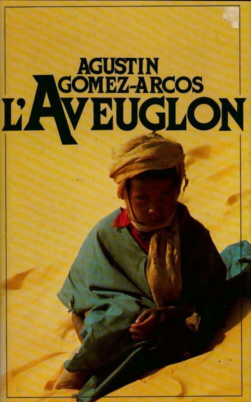 L'aveuglon - Agustin Gomez-Arcos - Livre