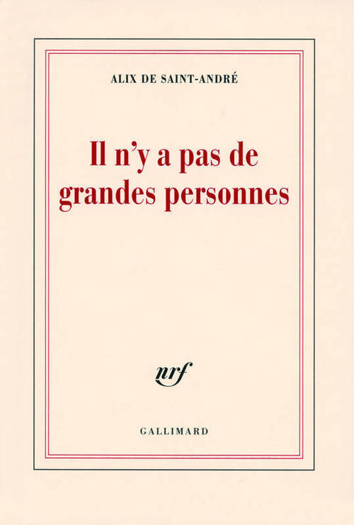 Il n'y a pas de grandes personnes - Alix De Saint-André - Livre