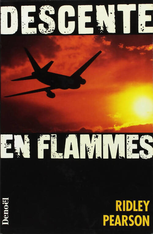 Descente en flammes - Ridley Pearson - Livre