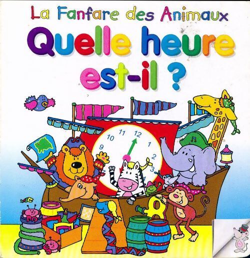 Quelle heure est-il ? - Collectif - Livre