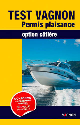 Test Vagnon, permis plaisance, option côtière - André Néméta - Livre