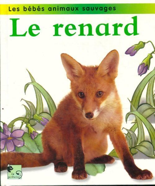 Le renard  - Jinny Johnson - Livre