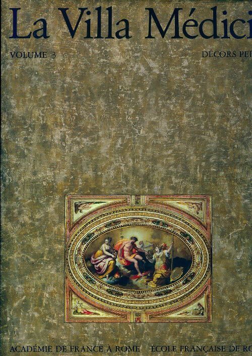 La Villa Médicis Tome III : Décors peints - André Chastel - Livre
