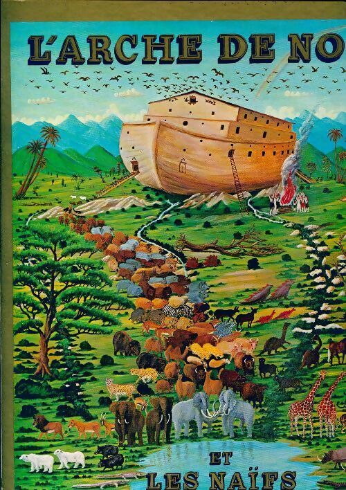 L'arche de Noé et les naïfs - Louis Pauwels - Livre