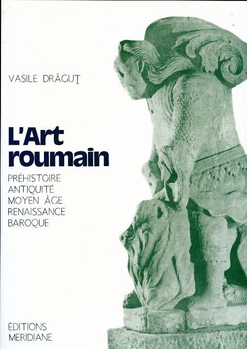 L'art roumain Tome I - Vasile Dragut - Livre