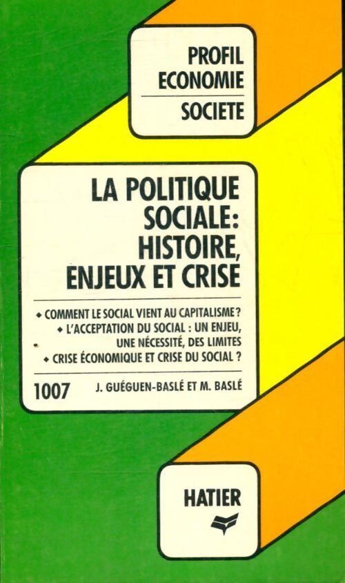 La politique sociale : histoire, enjeux et crise - Maurice Baslé, J. Guégen-Baslé - Livre