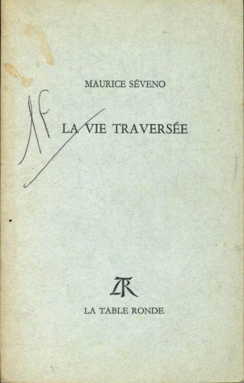 La vie traversée - Maurice Seveno - Livre