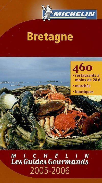 Les guides gourmands : Bretagne 2005-2006 - Collectif - Livre