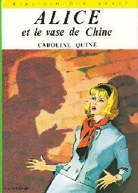 Alice et le vase de Chine - Caroline Quine - Livre