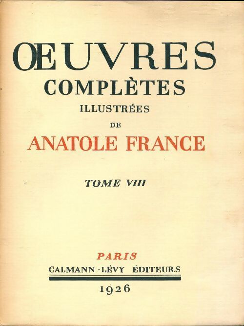 Vendu seul / La rôtisserie de la reine Pédauque / Les opinions de Jérôme Coignard - Anatole France - Livre
