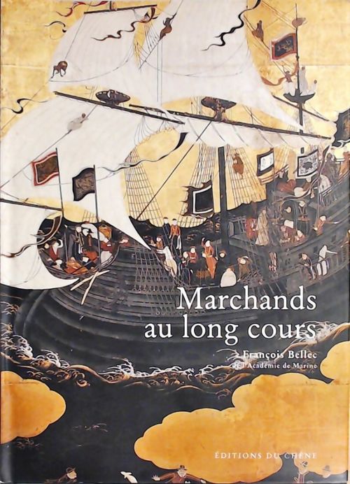 Marchands au long cours - François Bellec - Livre