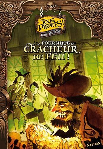 A la poursuite du cracheur feu - Sebastiano Ruiz Mignone - Livre