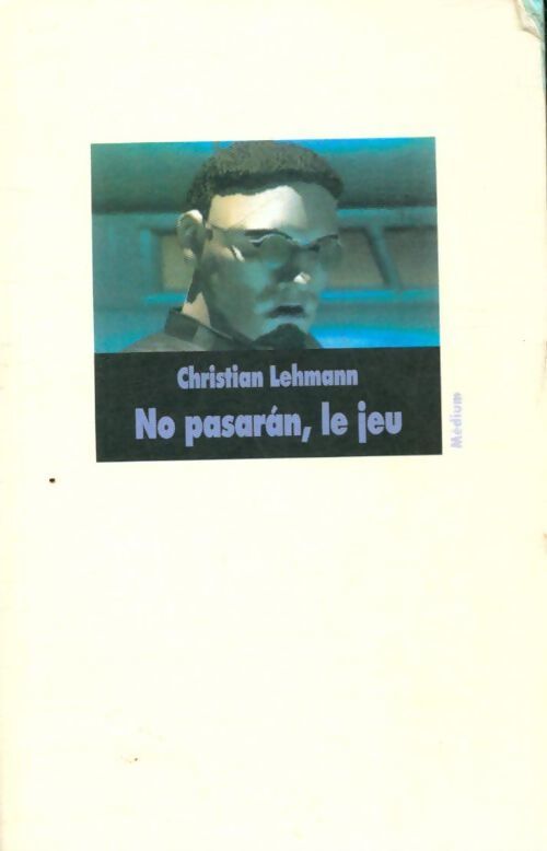 No pasaran, le jeu - Christian Lehmann - Livre