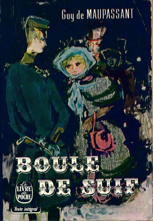 Boule de suif - Guy De Maupassant - Livre