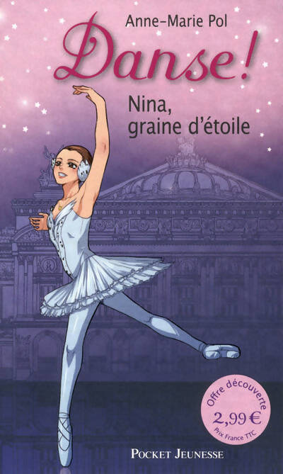 Danse ! Tome I : Nina, graine d'étoile - Anne-Marie Pol - Livre