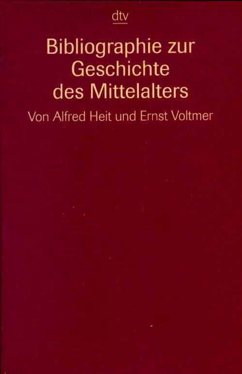 Bibliographie zur geschichte des mittelalters - Alfred Heit - Livre