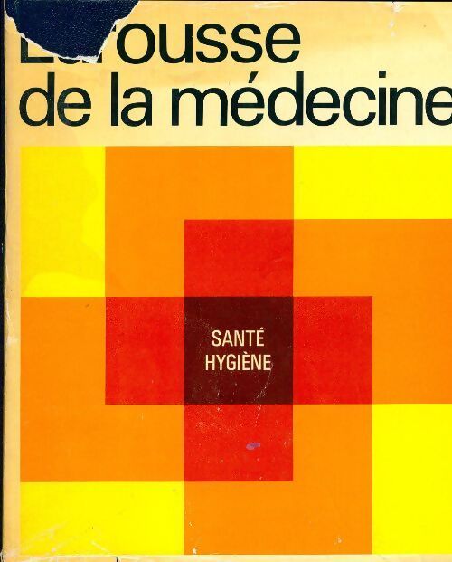 Larousse de la médecine Tome I - Collectif - Livre