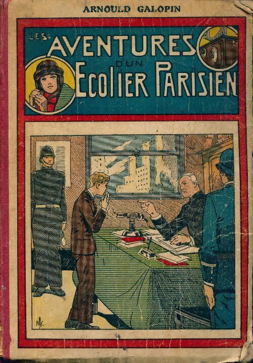 Les aventures d'un écolier parisien n°101 à 151 - Arnould Galopin - Livre