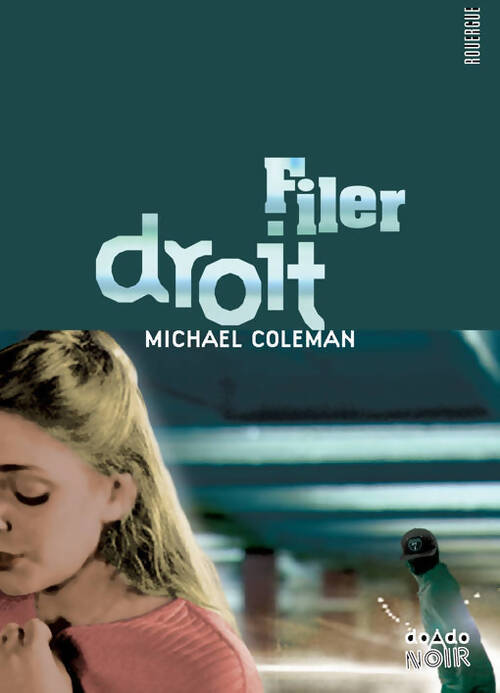 Filer droit - Michael Coleman - Livre