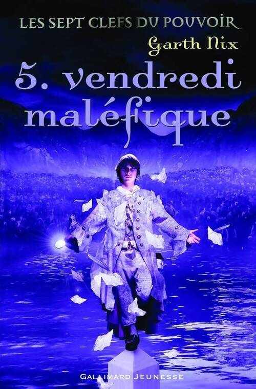 Les sept clefs du pouvoir Tome V : Vendredi maléfique - Garth Nix - Livre
