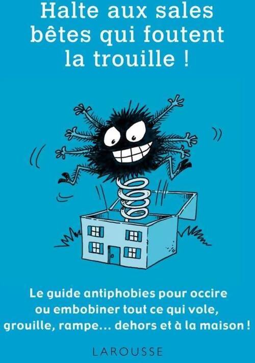 Halte aux sales bêtes qui foutent la trouille ! - Gilles Bonotaux - Livre