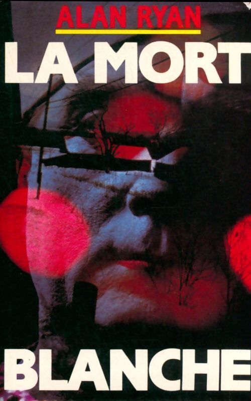 La mort blanche - Alan Ryan - Livre