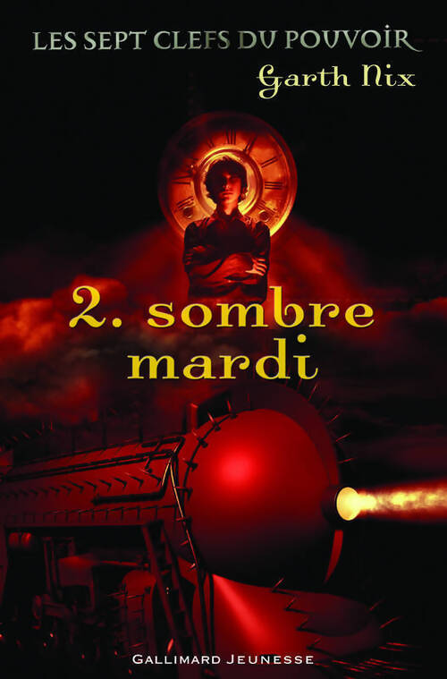 Les sept clefs du pouvoir Tome II : Sombre mardi - Garth Nix - Livre