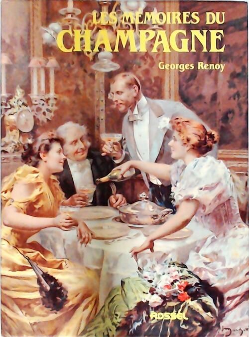 Les mémoires du champagne - Georges Renoy - Livre