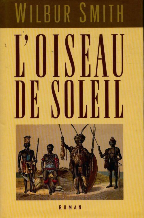 L'oiseau de soleil - Wilbur A. Smith - Livre