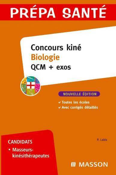 Concours kiné biologie : QCM + exos - Patrick Labis - Livre