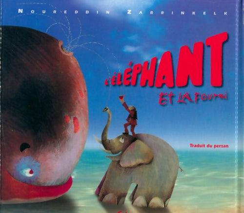 L'élephant et la fourmi - Zarrinkelk Noureddin - Livre