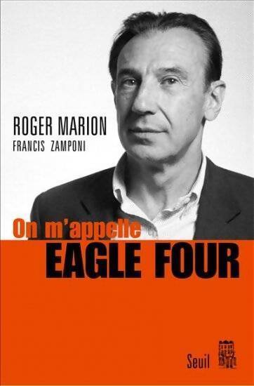 On m'appelle Eagle four - Roger Marion - Livre